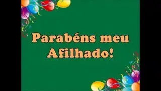 Mensagem de Aniversario para Afilhado!