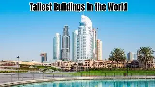 12 Tallest Buildings in the World| lily with kids
