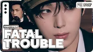 ENHYPEN - Fatal Trouble (Line Distribution)