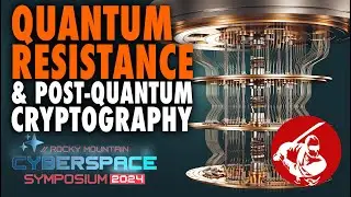 RMCS 2024 Colorado ▶︎ Quantum Resistance & Post-Quantum Cryptography