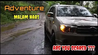 Adventure di kegegelapan malam || are u scared ??
