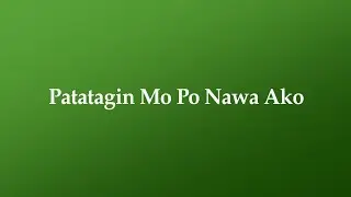 Patatagin Mo Po Nawa Ako