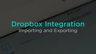 Importing and Exporting Files with Dropbox