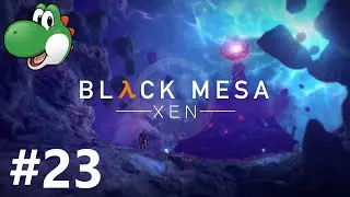 Let's Play Black Mesa: Xen [2020] - Part 23 :: Interloper