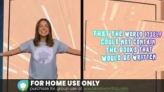 John 21:25 - So Much More (Hand Motions)