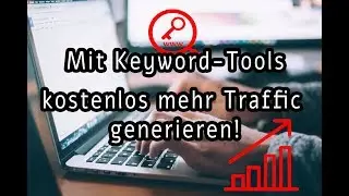 Keyword-Recherche - mit kostenlosen Tools!