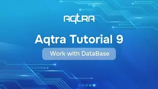 Aqtra Tutorial 9: Work with DataBase