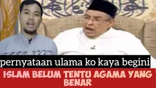Ulama ko begini‼️ISLAM Belum tentu agama yang benar⁉️
