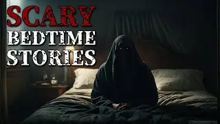 5 Creepy True Scary Bedtime Stories