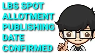 LBS SPOT ALLOTMENT NEW PUBLISHING DATE CONFIRMED