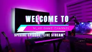 WELCOME- M-40-Game Channel