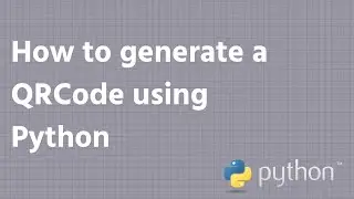 How to generate a QRCode using Python