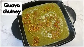 Series “22” Guava Chutneys Recipe| Truly Delightful AMROOD CHUTNEY-Simple,Spicy,Tangy Guava Chutney