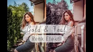 Gold & Teal (Altın Sarısı ve Turkuaz) Renk Efekti | Photoshop Dersleri | Photoshop Tutorial