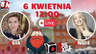 LIVE │6 kwietnia │ godz. 12:00 │Relacja z ONE MORE GAME │ Na żywo z BOARD NEWS