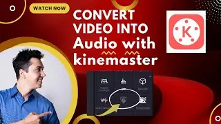 how to convert video into audio with kinemaster || editing tutorial ||