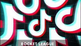TIK TOK + ROCKET LEAGUE = 🤩🤩🤩
