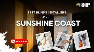Best Blinds Installers Sunshine Coast | Australia Insider Guide