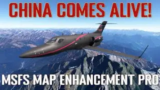 MSFS Map Enhancement Pro Review Over the Very Worst of Default China