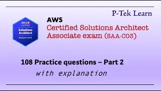 PART-2 | TOP 108 QUESTIONS FOR AWS SOLUTIONS ARCHITECT EXAM