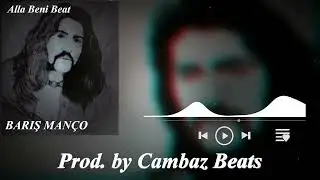 Barış Manço Alla Beni Beat & Prod. by Cambaz Beats