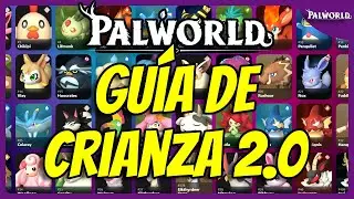 Guía Definitiva de Crianza / Todos los Pals   ✨  PALWORLD