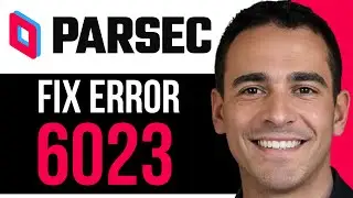 UPDATED! How to Fix Parsec Error 6023 | Step-by-Step Fix