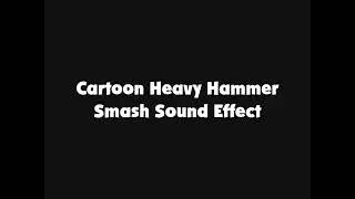 Cartoon Heavy Hammer Smash Sound Effect