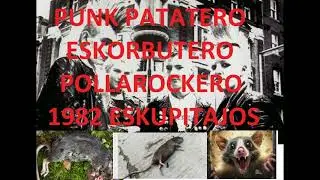 los punkis fachas de vox - 1982 - estilo eskorbuto kortatu vomito rip barricada ramoncin & wc bap oi
