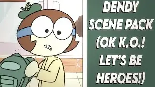 Dendy Scene Pack || OK K.O.! Let’s be Heroes!
