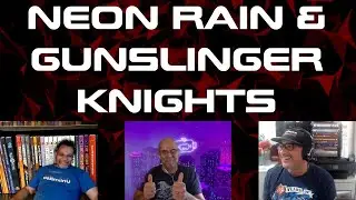 TALKIN' NEON RAIN & GUNSLINGER KNIGHTS WITH MONTE COOK GAMES DESIGNER SEAN K REYNOLDS