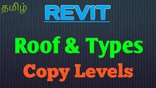 Revit - How to Create Roof & Types | Level copy | REVIT ARCHITECTURE MEP |Tamil tutorials