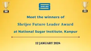 Meet the winners of Shrijee Future Leader Award at National Sugar Institute, Kanpur