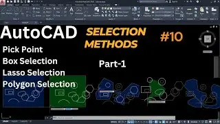 11 | AutoCAD Tutorial || SELECTION || Box | Lasso | Polygon | pick point