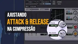 Configuração de Ataque e Release na Compressão: Guia Prático