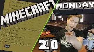 Minecraft Monday Show 2.0 - REVAMP!