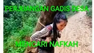 Perjuangan Gadis Desa Mencari Nafkah