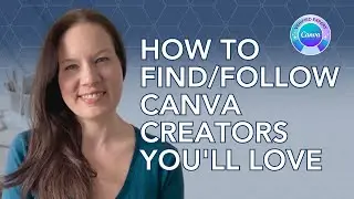 How to find and follow Canva Creators you'll love