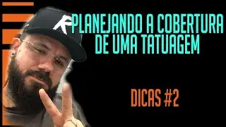 DICAS PARA FAZER UMA COBERTURA DE TATUAGEM