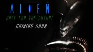 Alien: Hope for the future