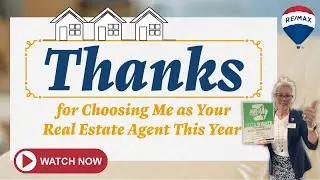 Thanks for Choosing Me as Your Real Estate Agent This Year