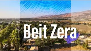 Kibbutz Beit Zera and the Bikat Kinorot Complex - BIG RELEASE!