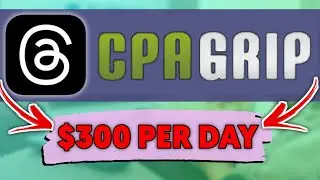 EASY $300/Day with CPA Marketing using THREADS APP | Cpagrip Tutorial
