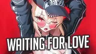 Nightcore - Waiting For Love (Lyrics) (Medusa, LØST SIGNAL & PACANI )