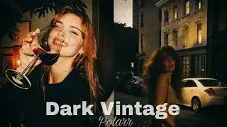 Dark Vintage | Filter Dark Academia (Polarr)