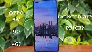 OPPO A93 Specifications | 4G or 5G? | Android 10 or Android 11?