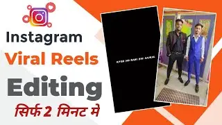 Instagram Viral Reels Trending Editing In Capcut | Instagram New Trend Reels Edit
