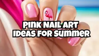 Unmissable Summer Pink Nail Art Ideas #nailart #nailartdesigns