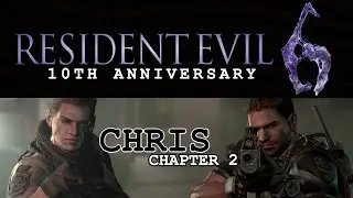 Chris Chapter 2 | Resident Evil 6: 10th Anniversary – Gameplay