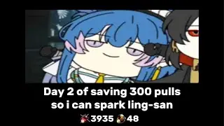 Saving 300 Pulls for Ling-san: Day 2